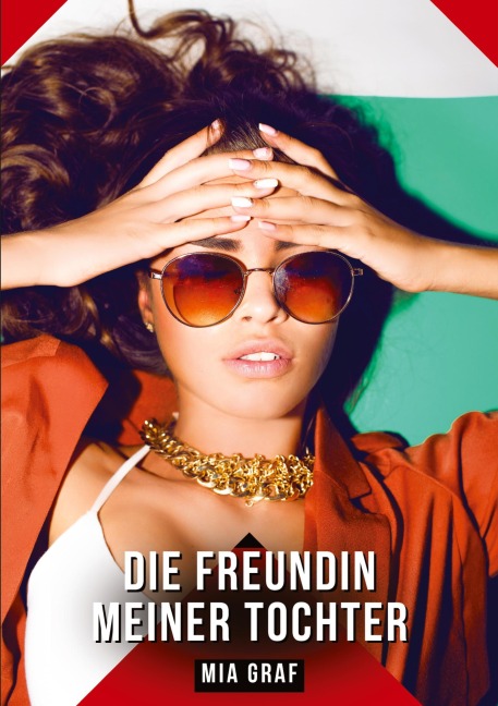 Die Freundin meiner Tochter - Mia Graf