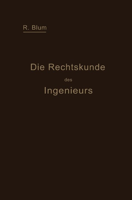 Die Rechtskunde des Ingenieurs - Richard Blum
