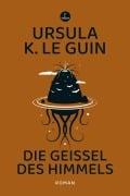 Cover-Bild zum Titel 'Die Geißel des Himmels' von 'Ursula K. Le Guin'