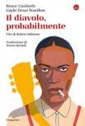 Cover-Bild zum Titel 'Il diavolo, probabilmente. Vita di Robert Johnson' von 'Bruce Conforth, Gayle Dean Wardlow'