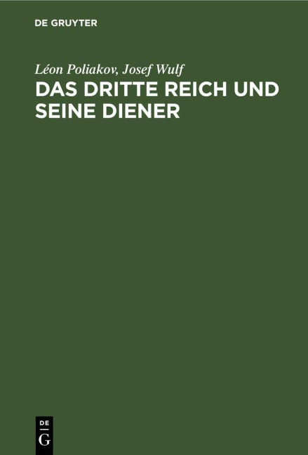 Das Dritte Reich und seine Diener - Josef Wulf, Léon Poliakov