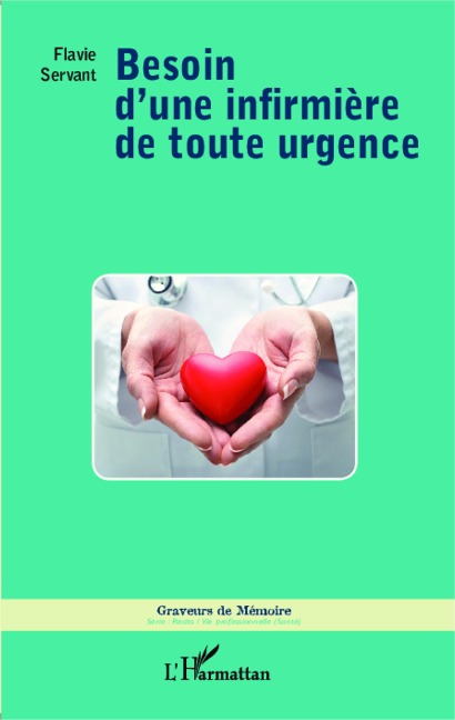 Besoin d'une infirmière de toute urgence - Flavie Servant