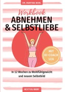 Cover-Bild zum Titel 'Abnehmen und Selbstliebe Workbook (Buchhandelsausgabe)' von 'Martina Nohl'