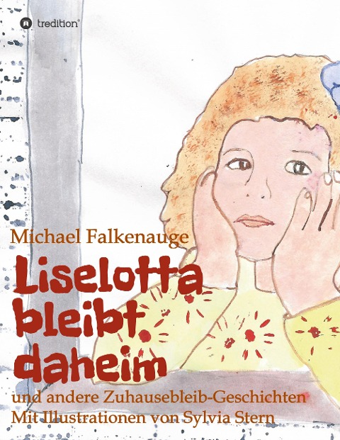 Liselotta bleibt daheim - Michael Falkenauge