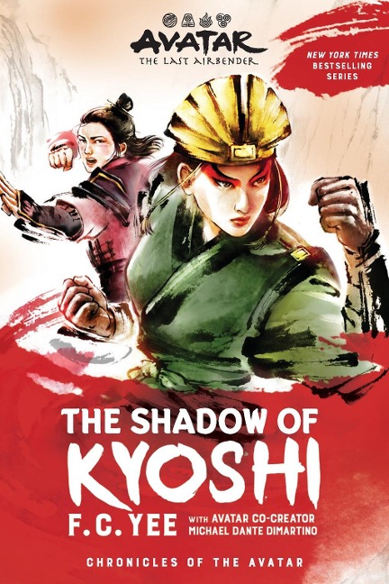 Avatar: The Last Airbender: The Shadow of Kyoshi (Chronicles of the Avatar Book 2, the Kyoshi Novels Book 2) - F C Yee