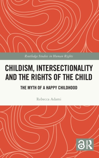 Childism, Intersectionality and the Rights of the Child - Rebecca Adami