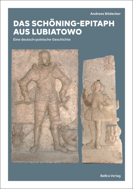 Das Schöning-Epitaph aus Lubiatowo - Andreas Bödecker