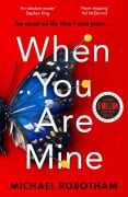 Cover-Bild zum Titel 'When You Are Mine' von 'Michael Robotham'