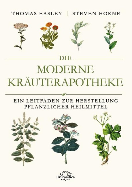 Die moderne Kräuterapotheke - Thomas Easley, Steven Horne