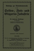 Beiträge zur Betriebskontrolle in der Seifen-, Fett- und Glyzerin-Industrie - Hermann Stadlinger