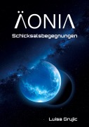 Cover-Bild zum Titel 'Äonia' von 'Luisa Grujic'