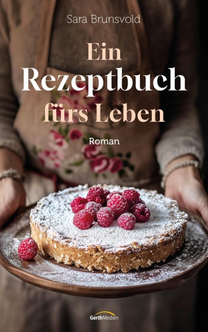 Ein Rezeptbuch fürs Leben - Sara Brunsvold