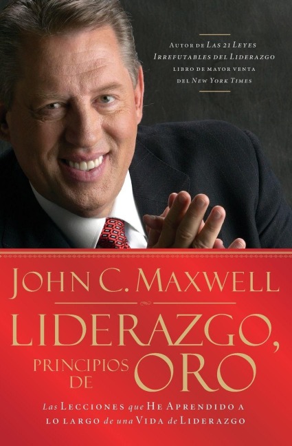 Liderazgo, Principios de Oro - John C Maxwell