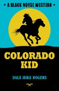 Cover-Bild zum Titel 'Colorado Kid' von 'Dale Mike Rogers'
