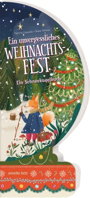 Ein unvergessliches Weihnachtsfest - Ein Schneekugelbuch - Patricia Casasola