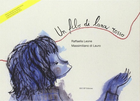 Un filo di lana rosso - Raffaella Leone