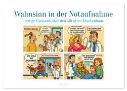 Cover-Bild zum Titel 'Wahnsinn in der Notaufnahme (Tischkalender 2026 DIN A5 quer), CALVENDO Monatskalender' von 'Steffani Lehmann'