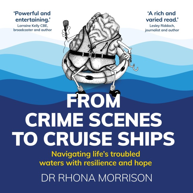 From Crime Scenes to Cruise Ships - Rhona Morrison
