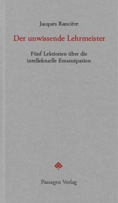 Der unwissende Lehrmeister - Jacques Rancière