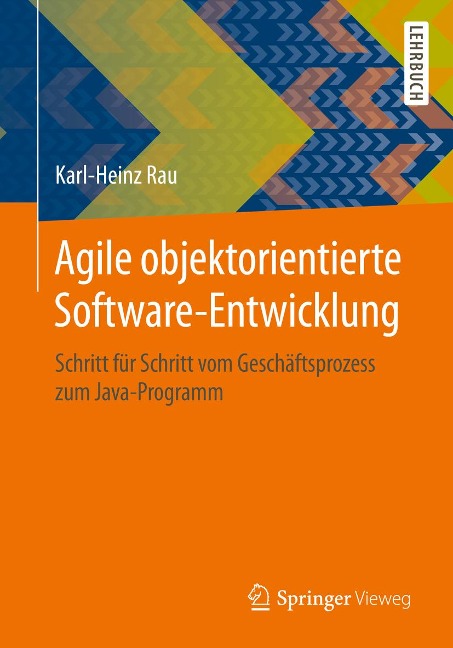 Agile objektorientierte Software-Entwicklung - Karl-Heinz Rau