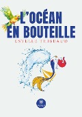 L'océan en bouteille - Estelle Thibeaud