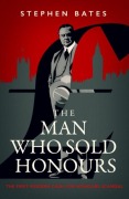 Cover-Bild zum Titel 'The Man Who Sold Honours' von 'Stephen Bates'