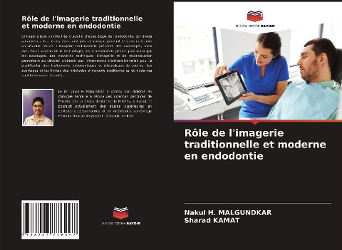 Rôle de l'imagerie traditionnelle et moderne en endodontie - Nakul H. Malgundkar, Sharad Kamat