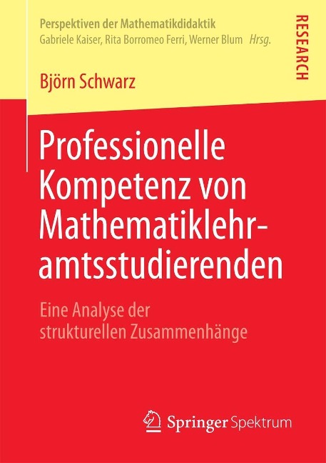 Professionelle Kompetenz von Mathematiklehramtsstudierenden - Björn Schwarz