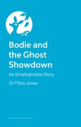 Cover-Bild zum Titel 'Bodie and the Ghost Showdown' von 'Ffion Jones'