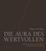 Cover-Bild zum Titel 'Die Aura des Wertvollen' von 'Mario Pricken'