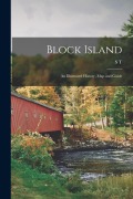 Cover-Bild zum Titel 'Block Island; an Illustrated History, map and Guide' von 'S. T. Livermore'