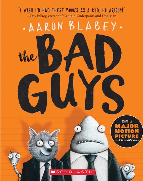 The Bad Guys (the Bad Guys #1) - Aaron Blabey