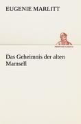 Das Geheimnis der alten Mamsell - Eugenie Marlitt