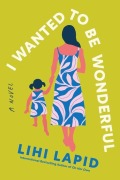 Cover-Bild zum Titel 'I Wanted to Be Wonderful' von 'Lihi Lapid'