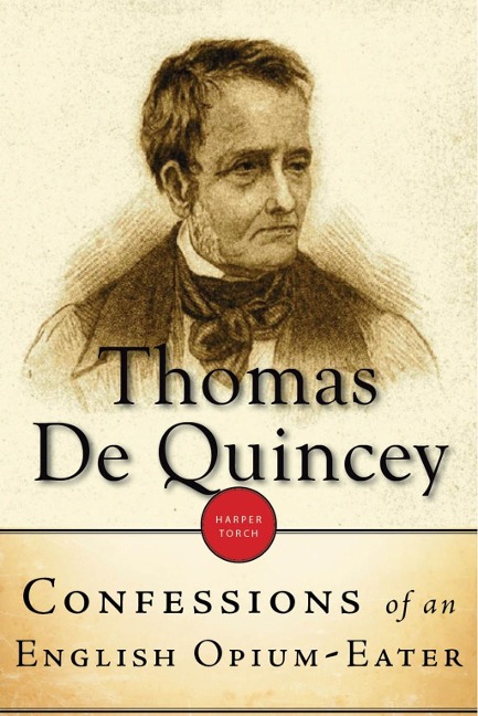 Confessions Of An English Opium-Eater - Thomas De Quincey