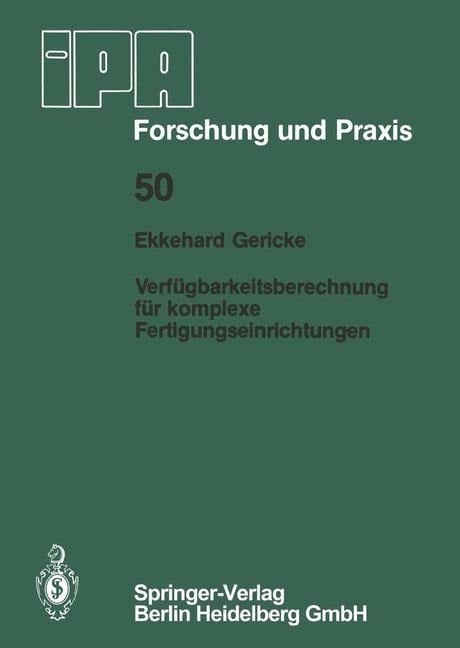 Verfügbarkeitsberechnung für komplexe Fertigungseinrichtungen - E. Gericke