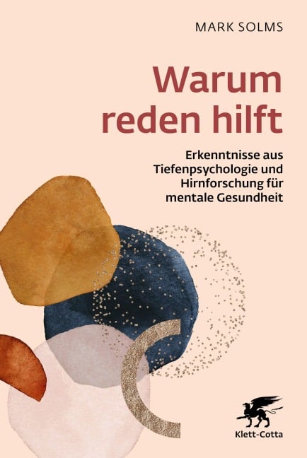 Warum reden hilft - Mark Solms