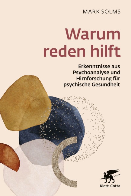 Warum reden hilft - Mark Solms