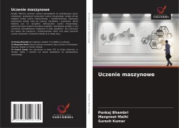 Cover-Bild zum Titel 'Uczenie maszynowe' von 'Pankaj Bhambri, Manpreet Malhi, Suresh Kumar'