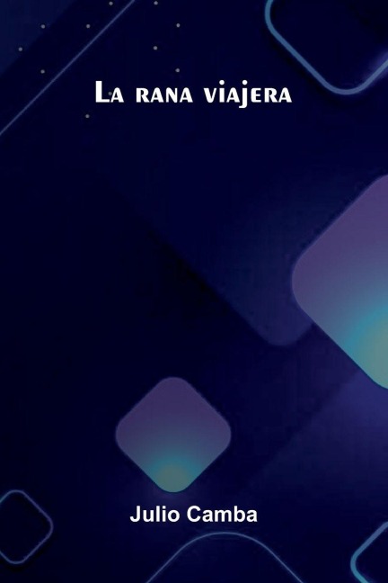La Rana Viajera - Julio Camba