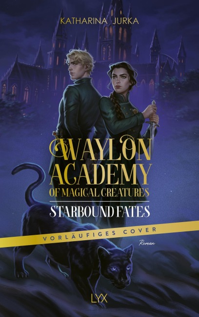 Waylon Academy of Magical Creatures - Starbound Fates - Katharina Jurka