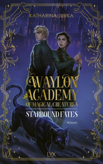 Waylon Academy of Magical Creatures - Starbound Fates - Katharina Jurka