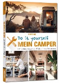 Cover-Bild zum Titel 'Mein Camper - Der Guide zum Selbstausbau -' von 'Lukas Schmid'