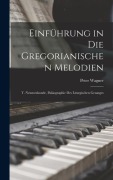Einführung in Die Gregorianischen Melodien - Peter Wagner