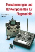Fernsteuerungen und RC-Komponenten für Flugmodelle - Manfred-Dieter Kotting