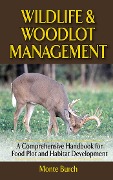 Cover-Bild zum Titel 'Wildlife and Woodlot Management' von 'Monte Burch'