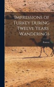 Cover-Bild zum Titel 'Impressions of Turkey During Twelve Years' Wanderings' von 'Ramsay'