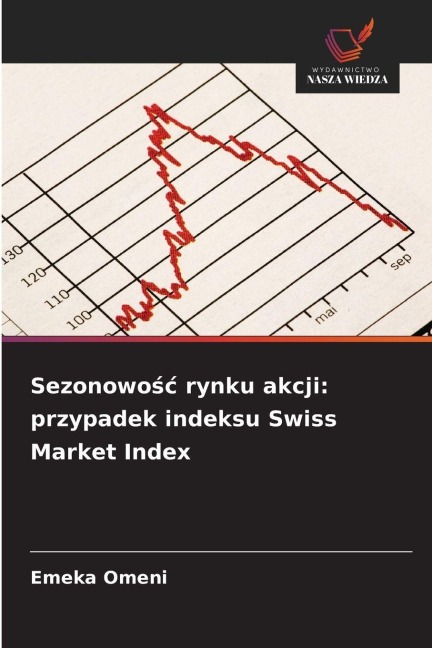 Sezonowo¿¿ rynku akcji: przypadek indeksu Swiss Market Index - Emeka Omeni