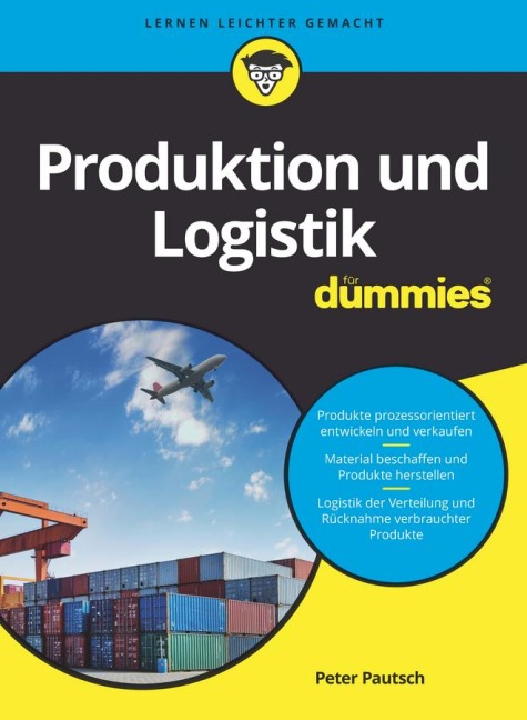 Produktion und Logistik für Dummies - Peter Pautsch
