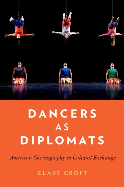 Dancers as Diplomats - Clare Croft
